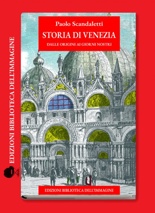 STORIA DI VENEZIA Dalle origini ai giorni nostri