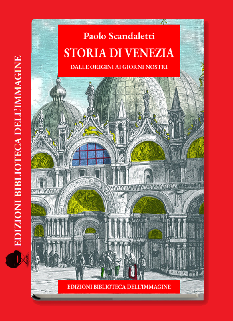 STORIA DI VENEZIA Dalle origini ai giorni nostri