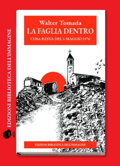LA FAGLIA DENTRO - COSA RESTA DEL 6 MAGGIO 1976