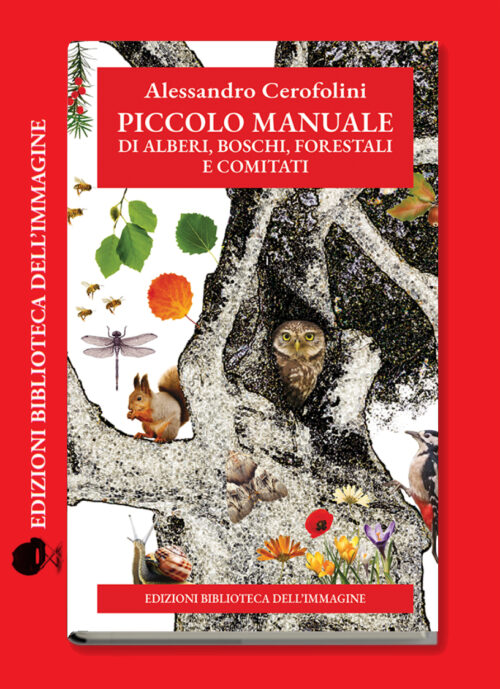 PICCOLO MANUALE DI ALBERI, BOSCHI, FORESTALI E COMITATI